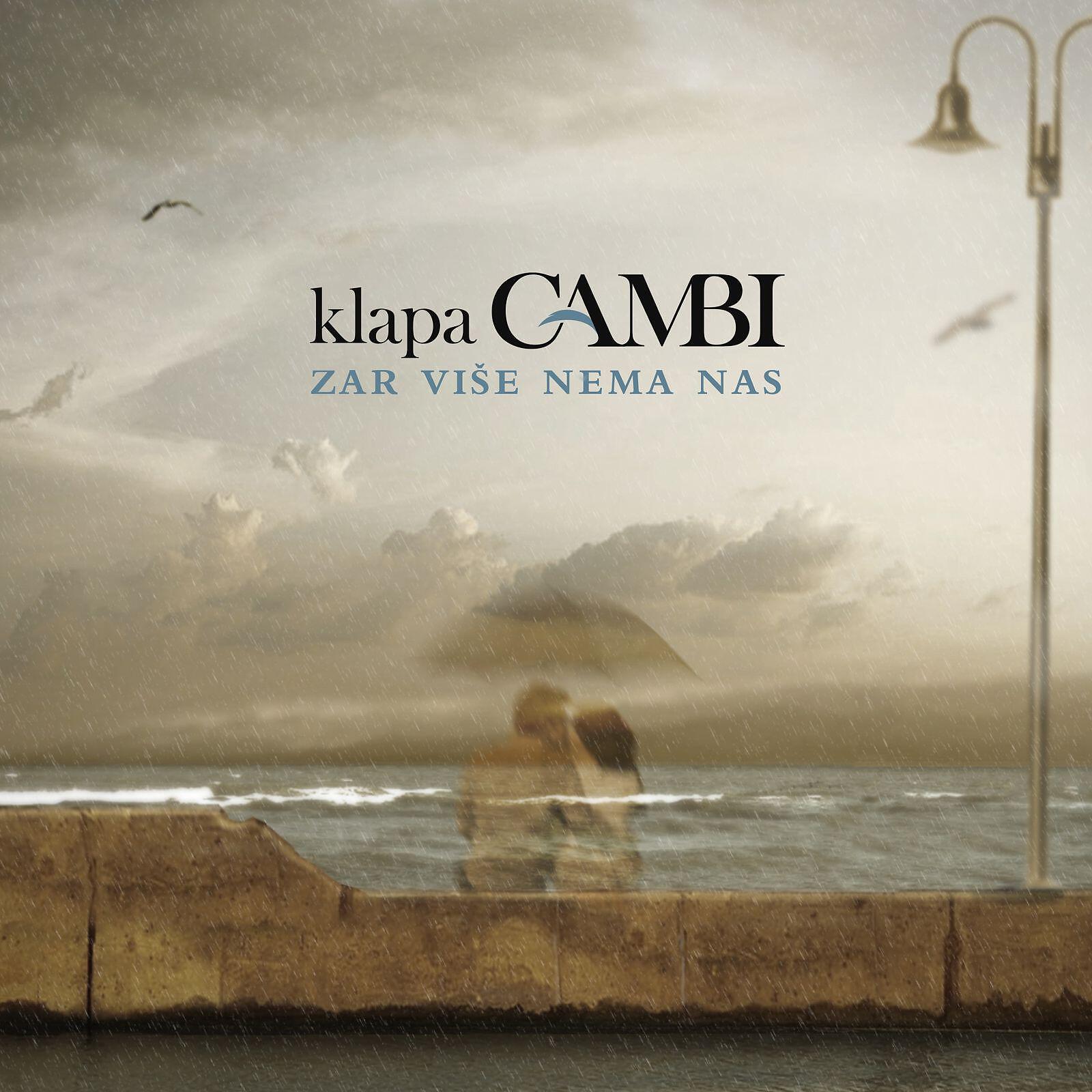 Klapa Cambi (Split) - Ostala Si Uvijek Ista