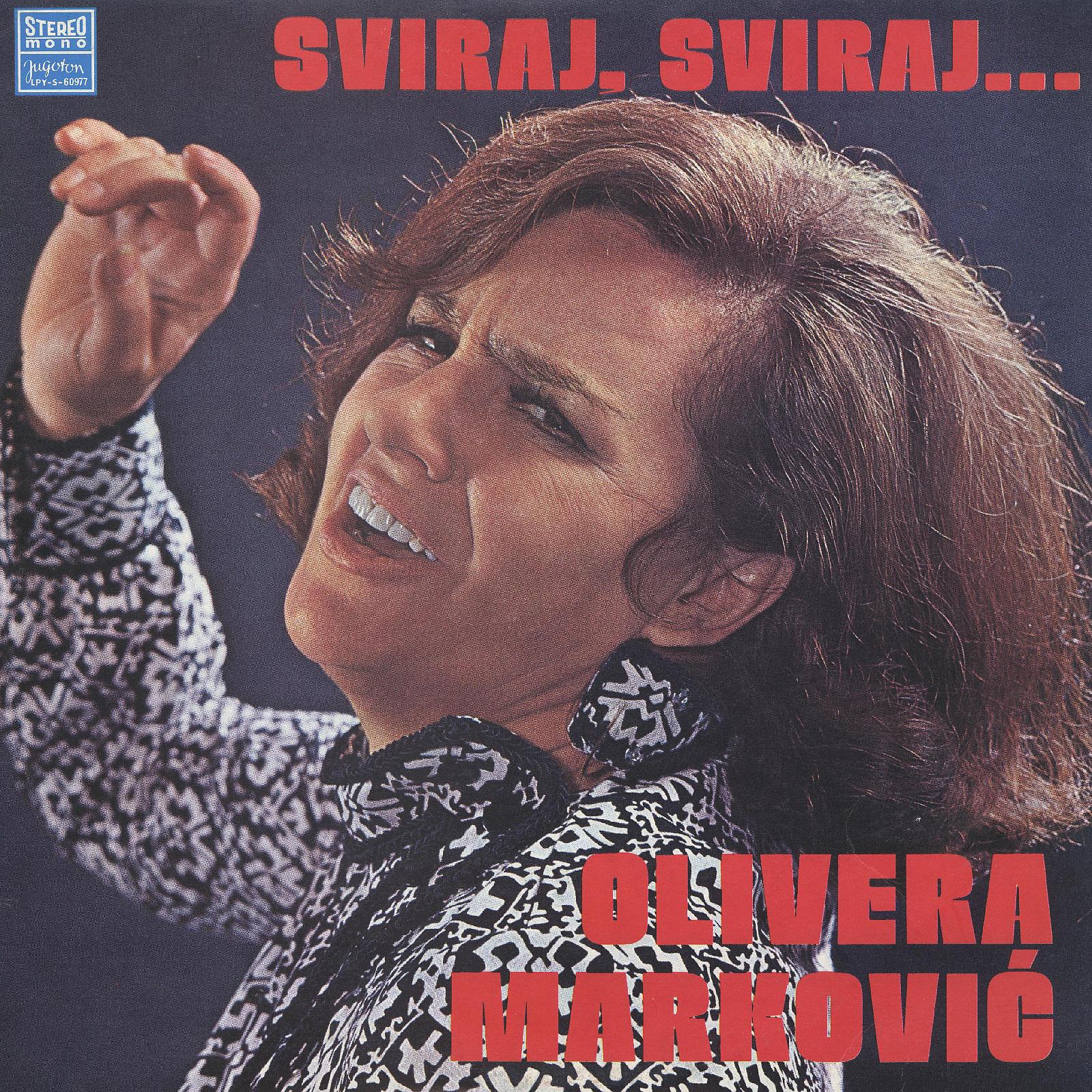 Olivera Marković - Zar Sam Kriva Ja
