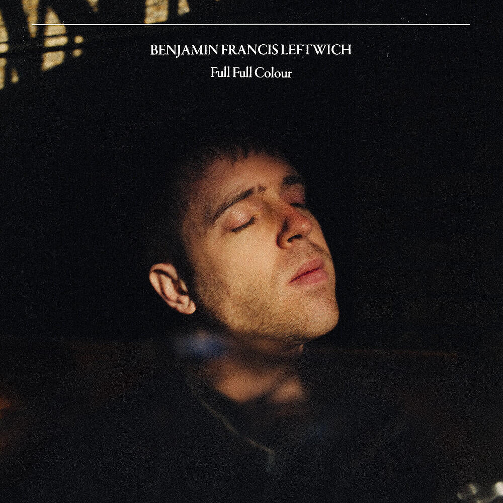 Benjamin Francis Leftwich - Full Full Colour