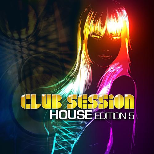 Постер альбома Club Session House Edition, Vol. 5
