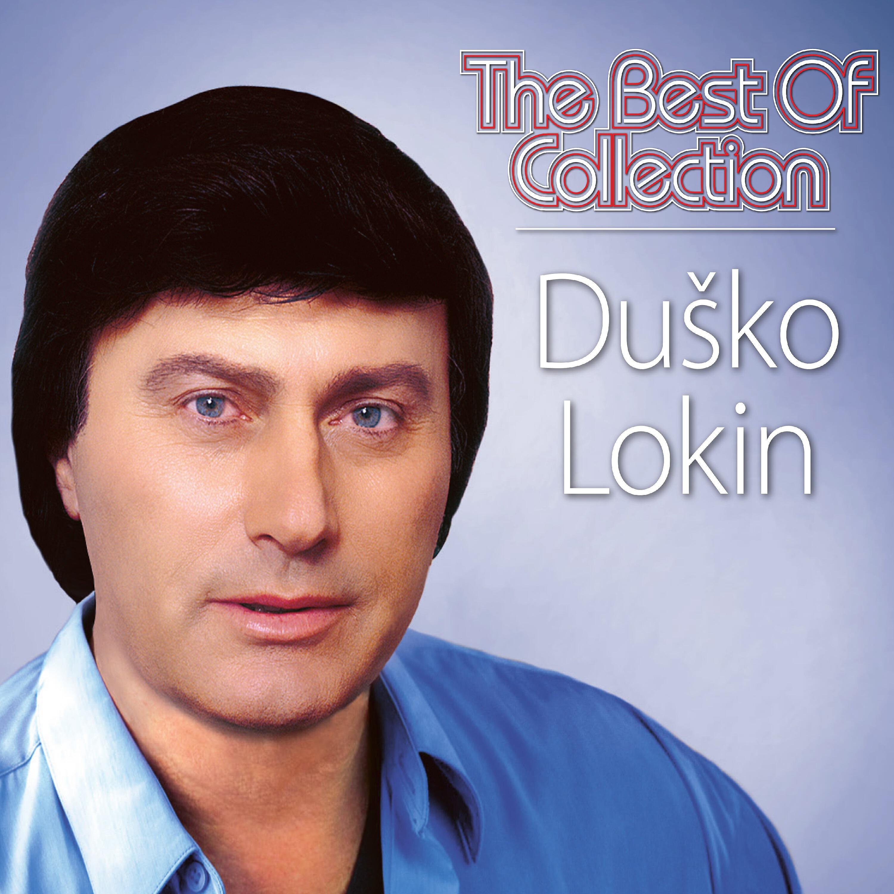 Duško Lokin - Pozdravi Je Prijatelju Moj