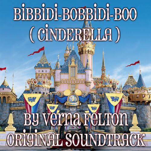 Verna Felton - Bibbidi-Bobbidi-Boo (Cinderella Original Soundtrack)