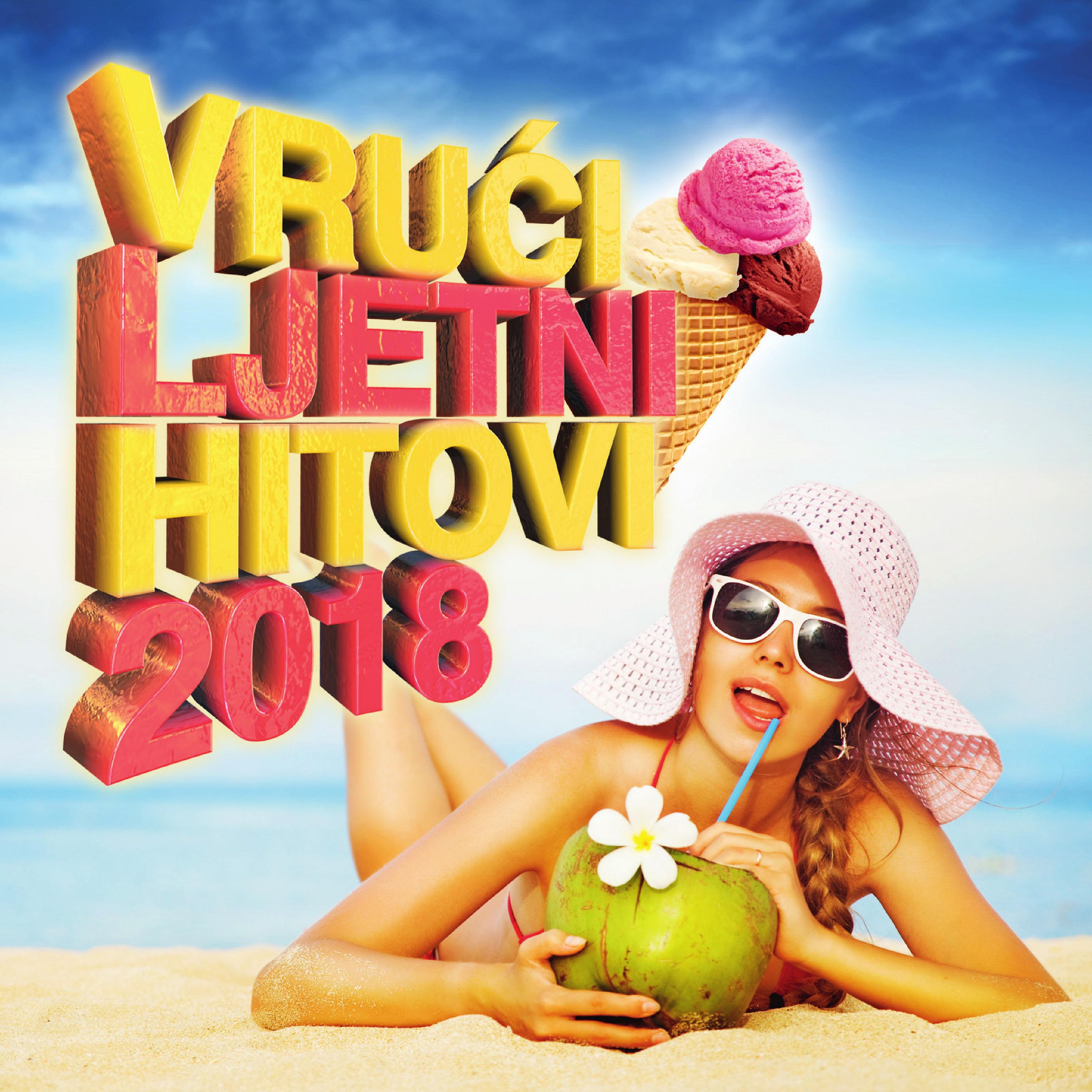 Постер альбома Vrući Ljetni Hitovi 2018
