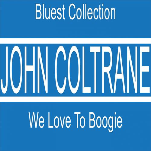 Постер альбома We Love to Boogie (Blues Collection)
