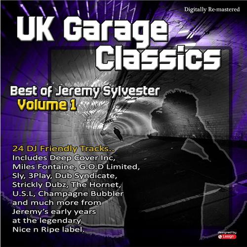 Постер альбома UK Garage Classics: Best of Jeremy Sylvester, Vol. 1