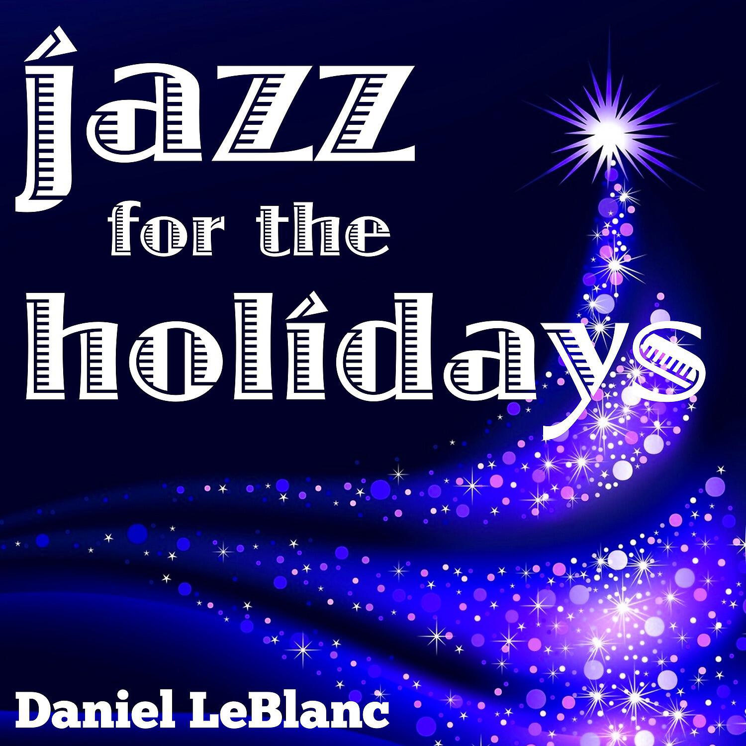 Daniel LeBlanc - Jolly Old St. Nicholas
