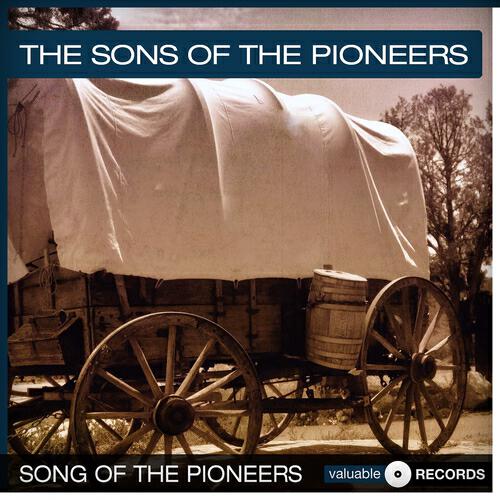 The Sons Of The Pioneers - Song of the Pioneers