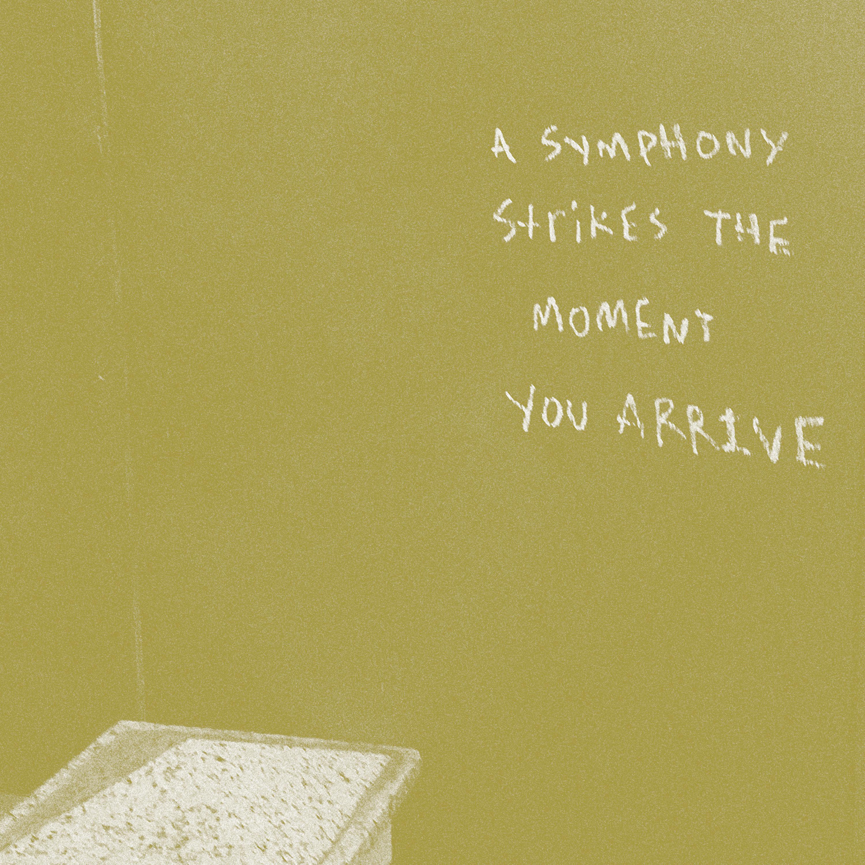 Постер альбома A Symphony Strikes the Moment You Arrive