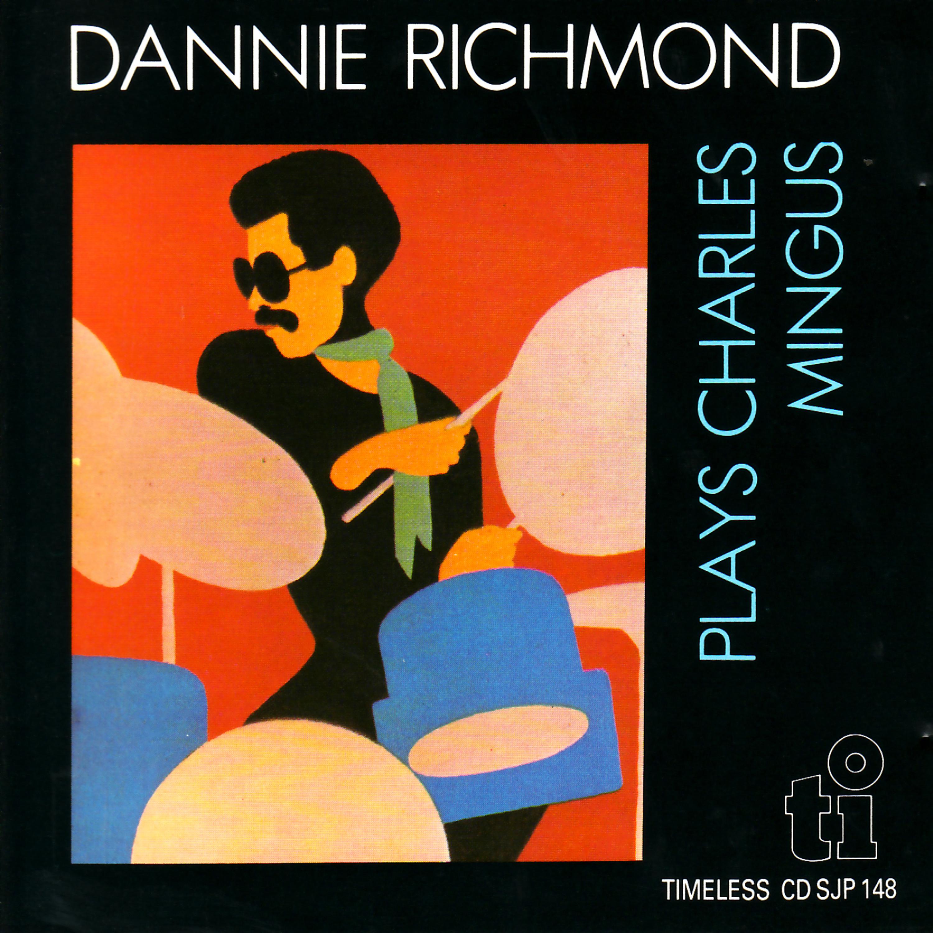 Постер альбома Dannie Richmond Plays Charles Mingus