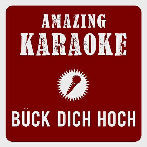 Amazing Karaoke - Bück dich hoch (Karaoke Version) (Originally Performed By Deichkind)