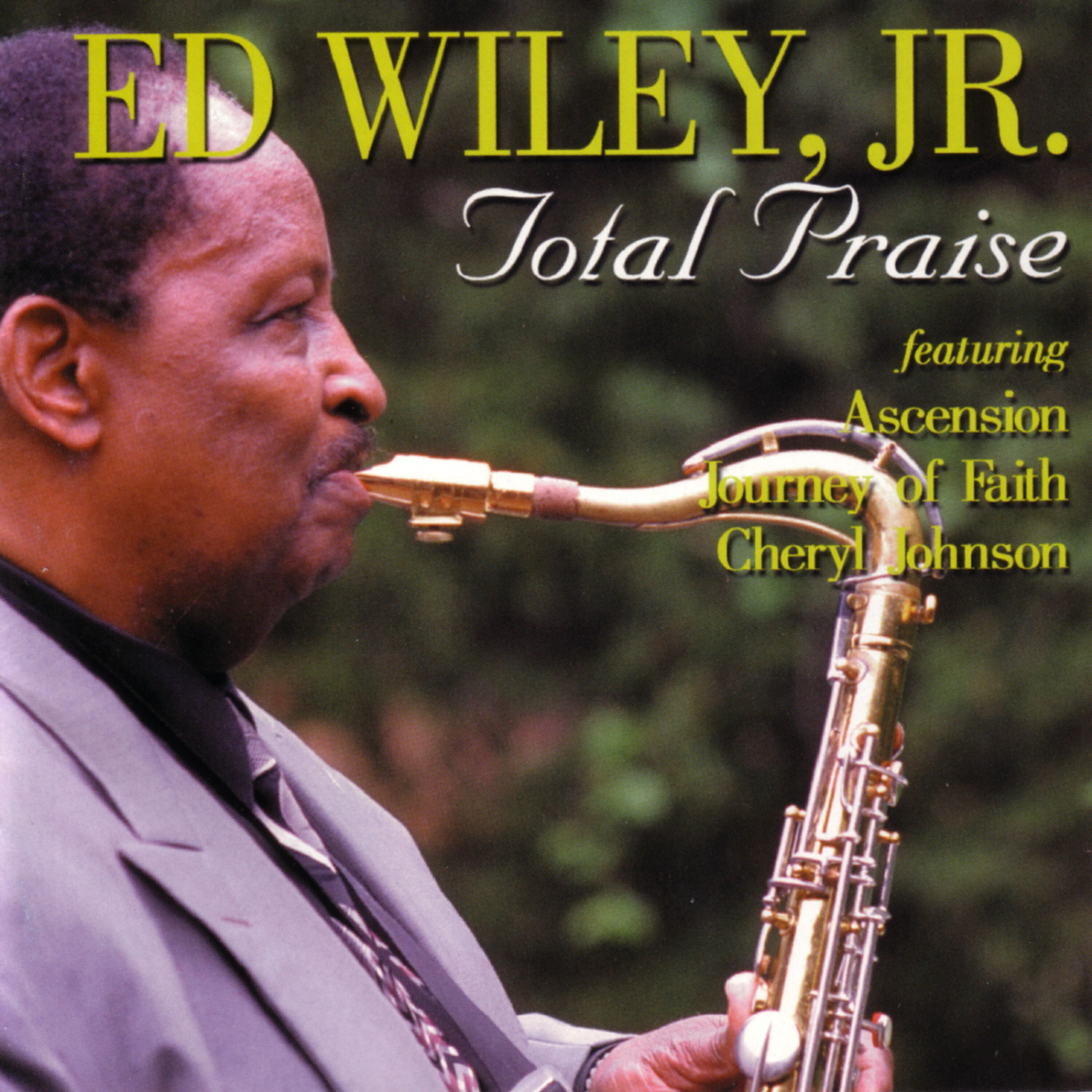 Ed Wiley, Jr. - May Jesus Be Your Way