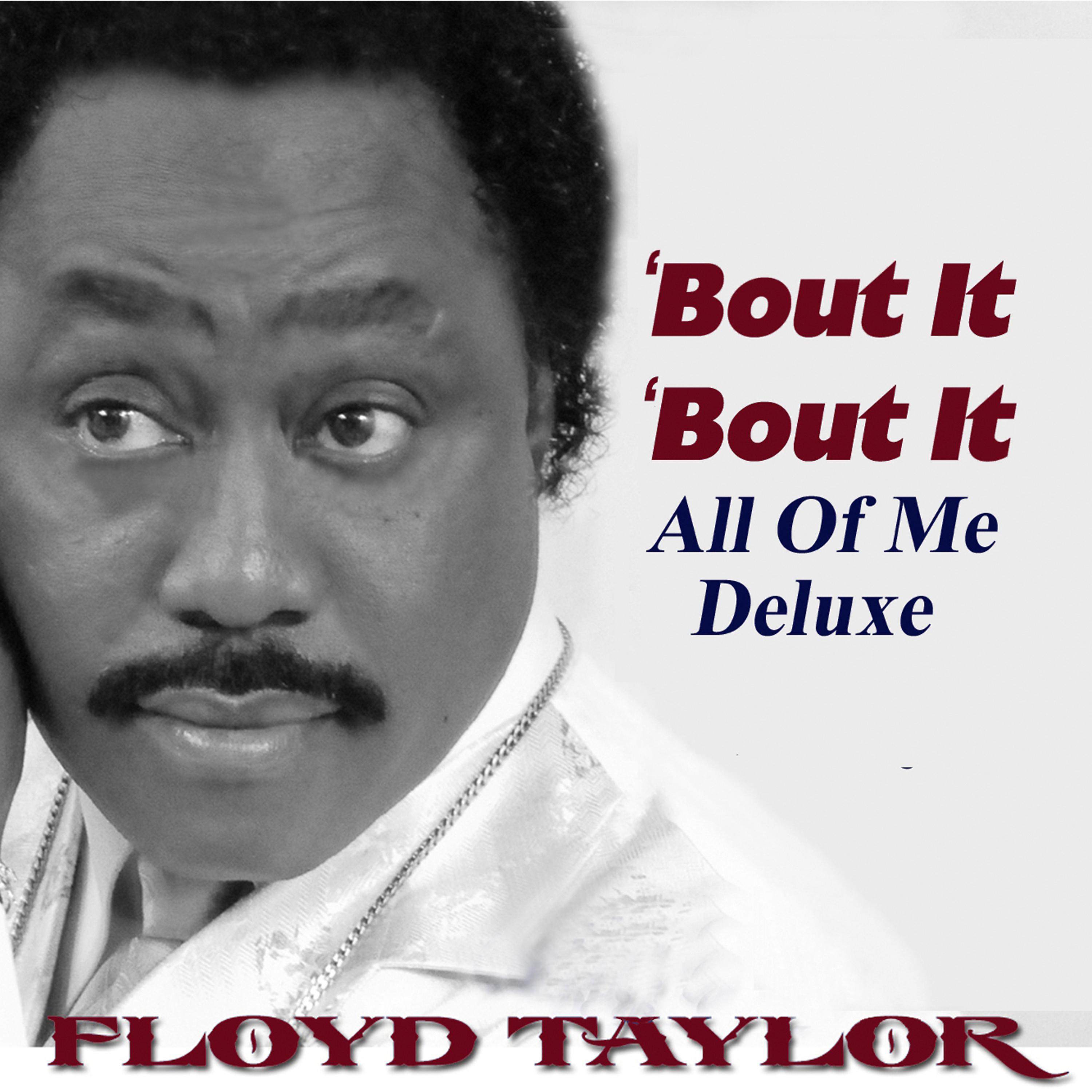 Постер альбома Bout It Bout It: All of Me Deluxe