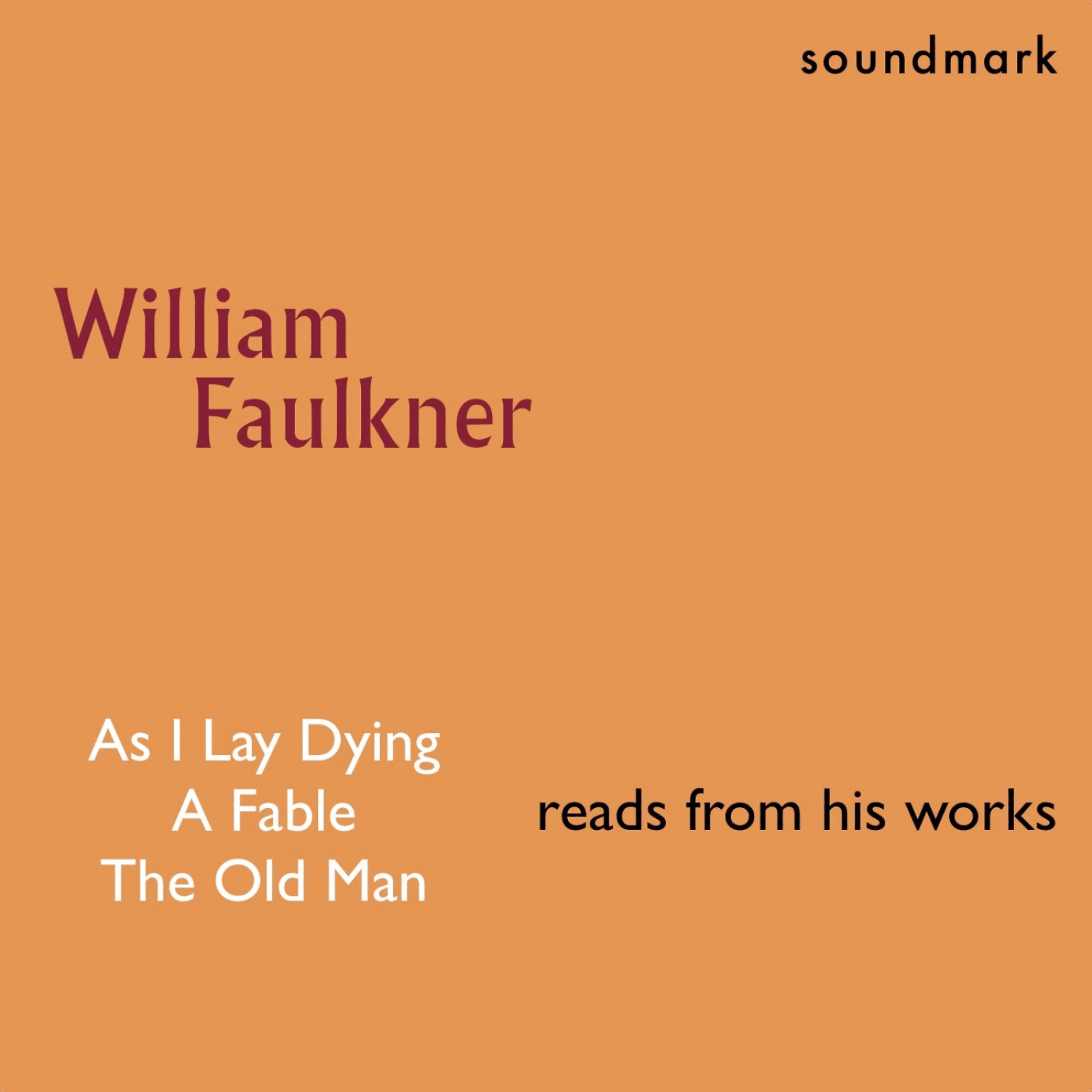 Постер альбома William Faulkner Reads From His Works: The Complete 1954 Caedmon Recordings