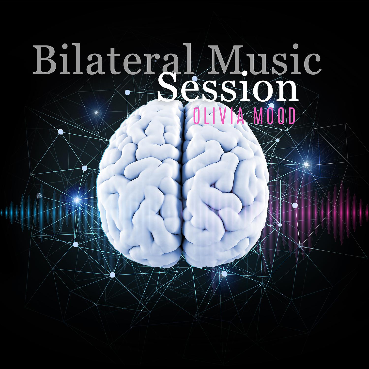 Постер альбома Bilateral Music Session: Listen with Headphones & Anti Anxiety
