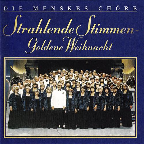Постер альбома Menskes Chöre - Strahlende Stimmen - Goldene Weihnacht