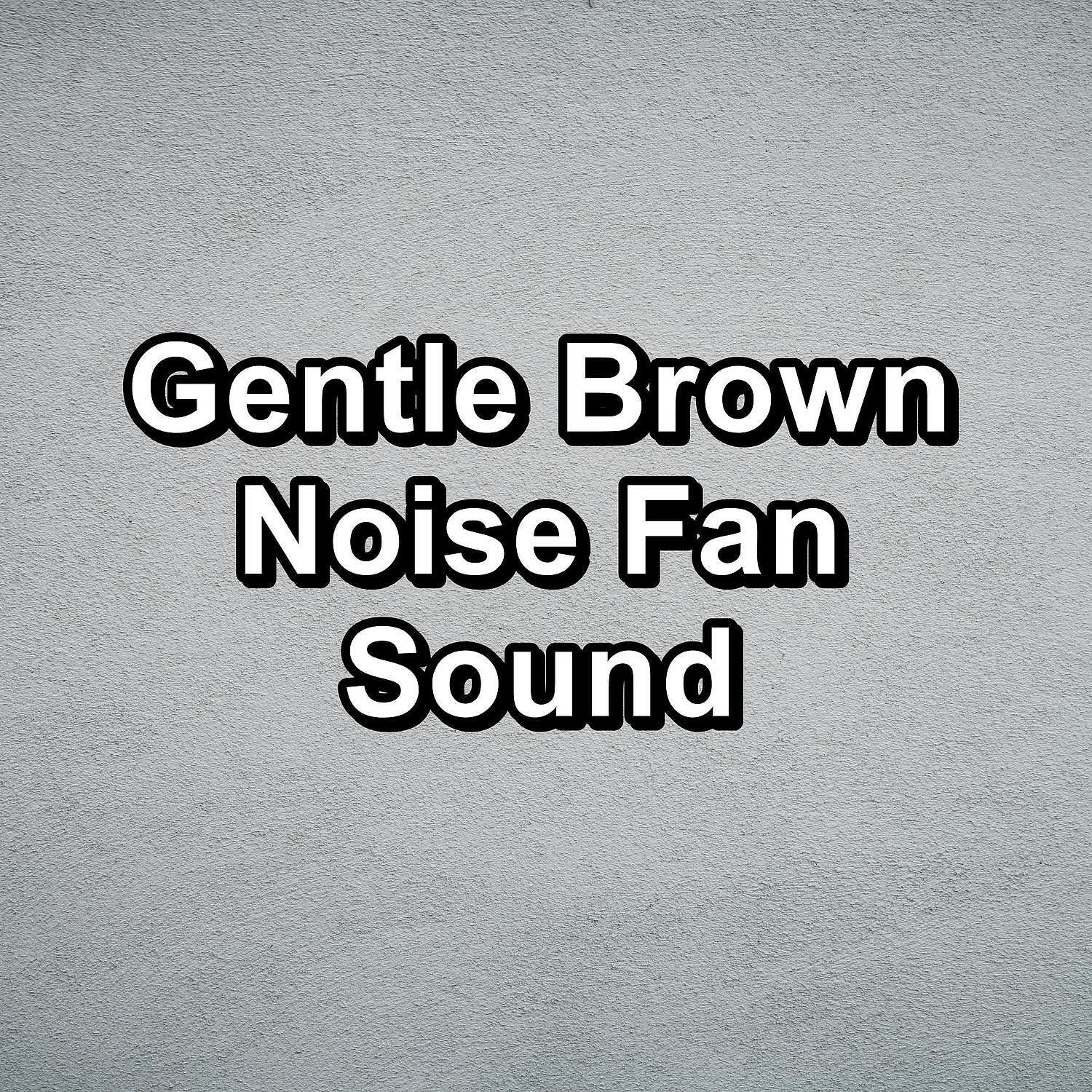 Brown Noise Baby - Pure White Noise Instrumental Music For Good and Deep Sleep