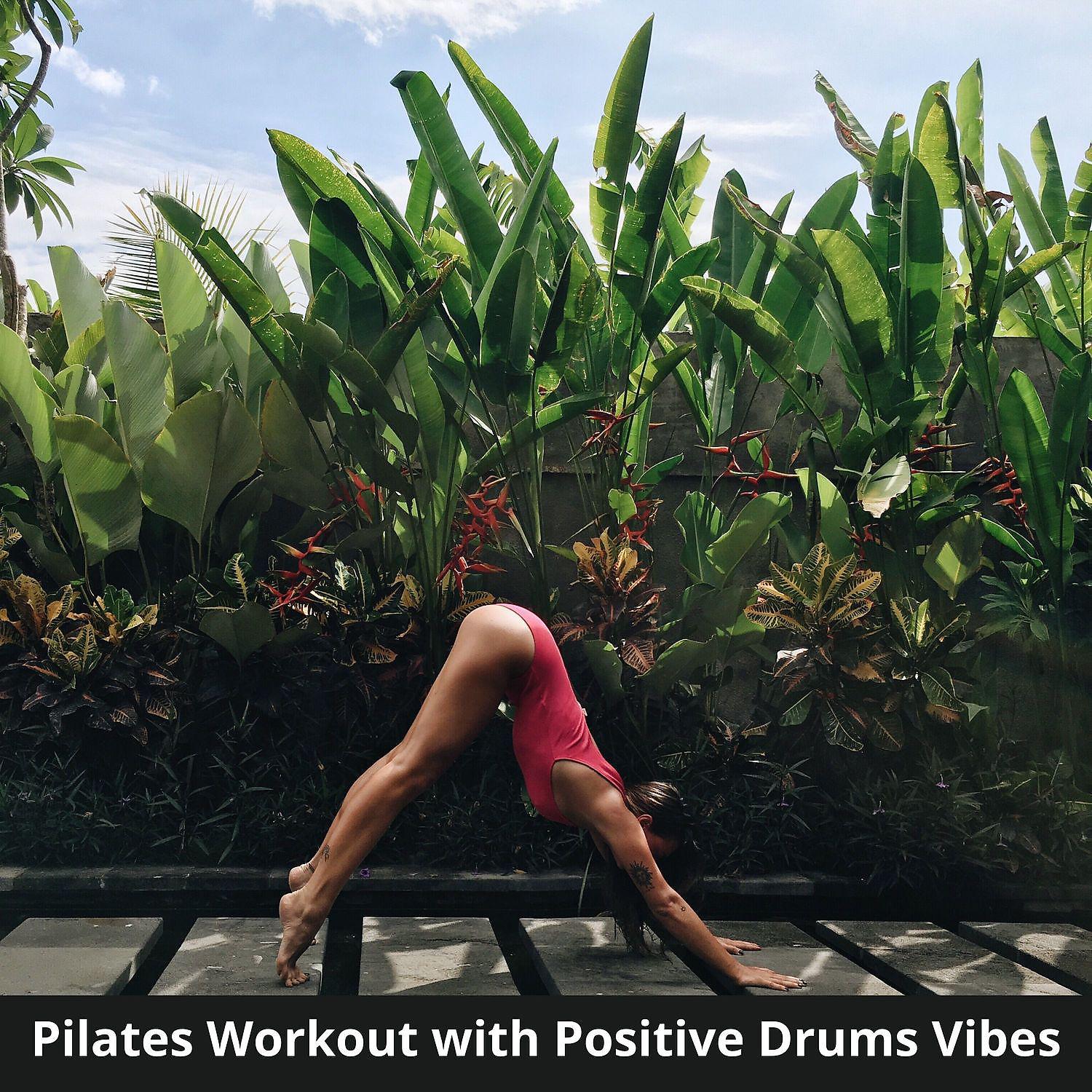 Постер альбома Pilates Workout with Positive Drums Vibes