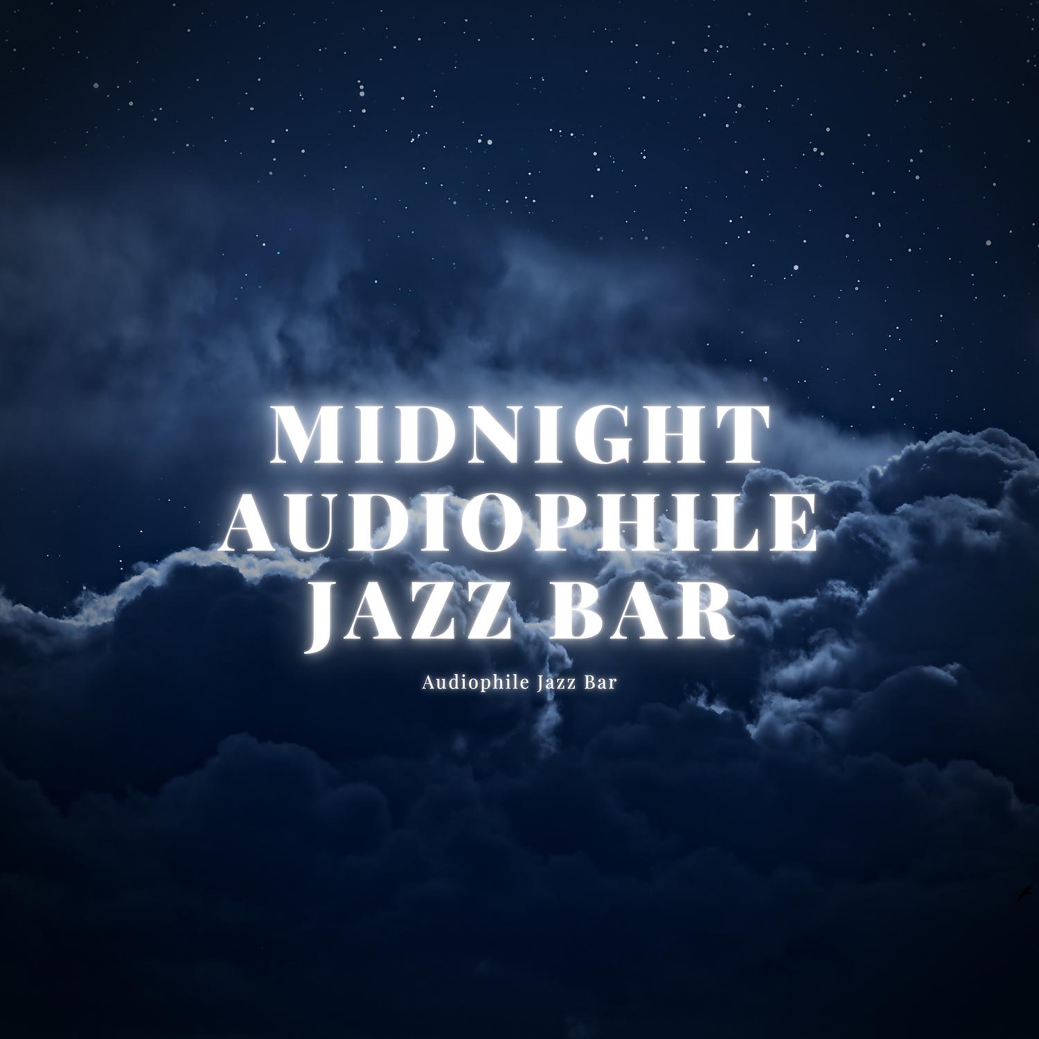 Постер альбома Midnight Audiophile Jazz Bar
