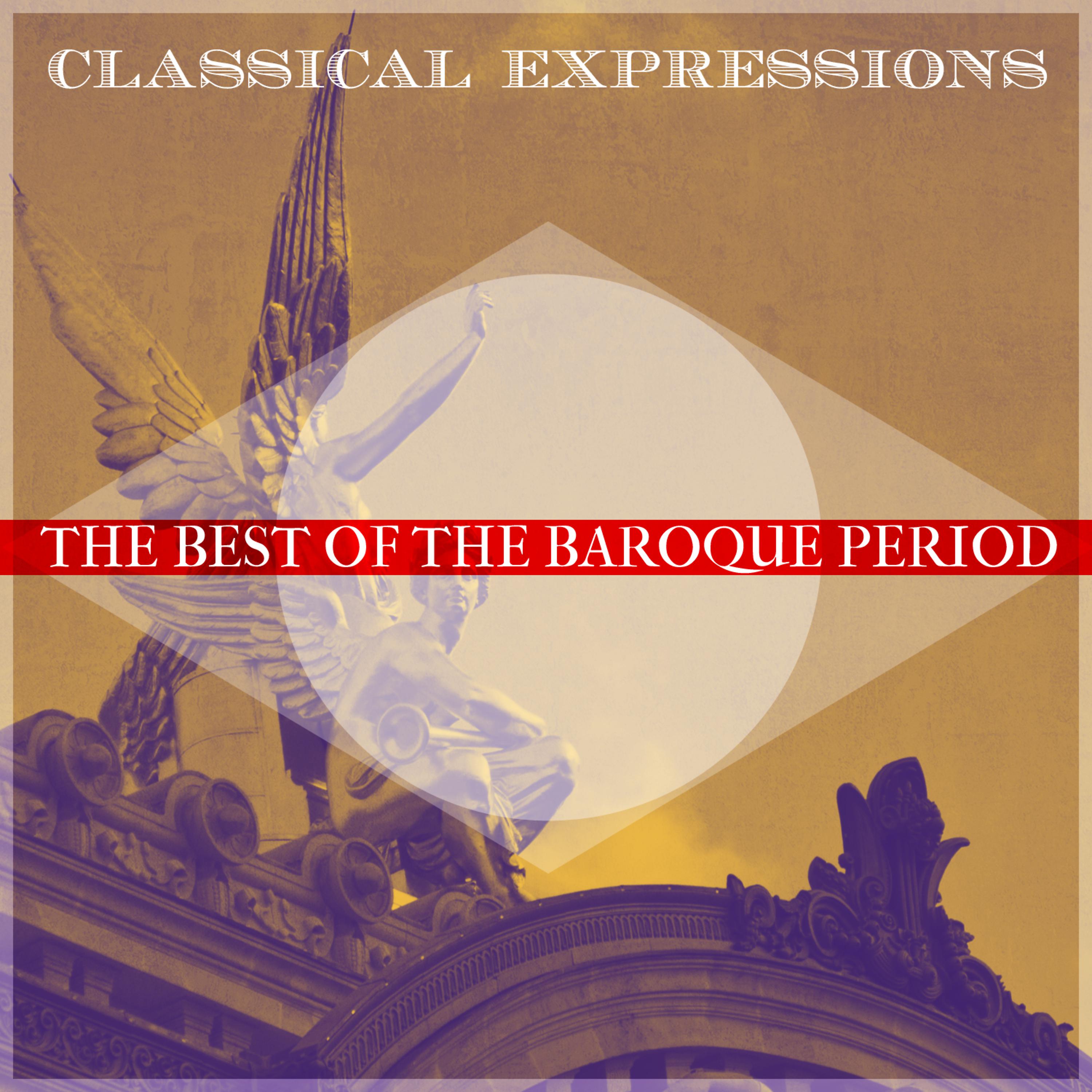 Постер альбома Classical Expressions: Best of the Baroque Period