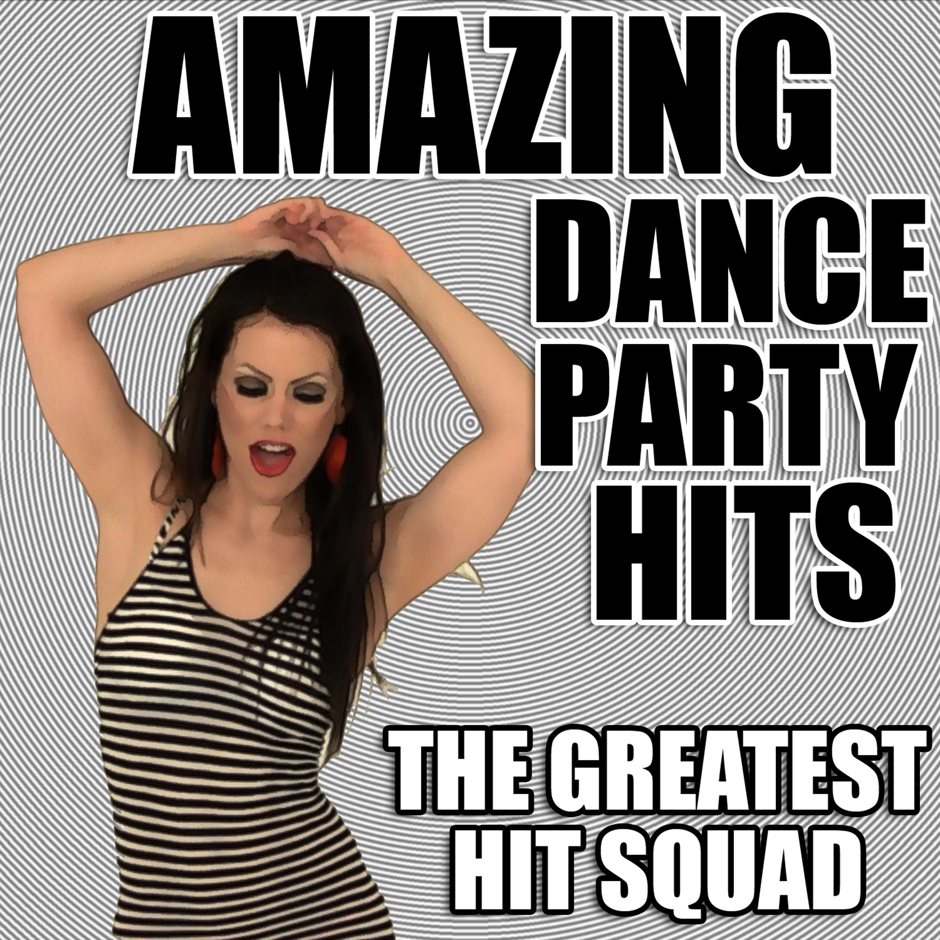 Постер альбома Amazing Dance Party Hits