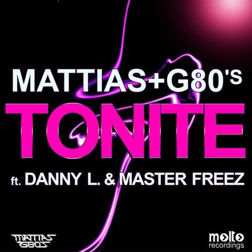 Mattias+G80's - Tonite (Matteo Sala & Antolini I-Progress Remix)