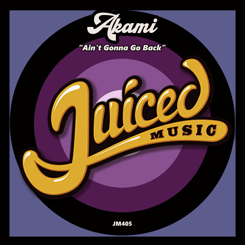 Akami - Ain't Gonna Go Back (Original Mix)