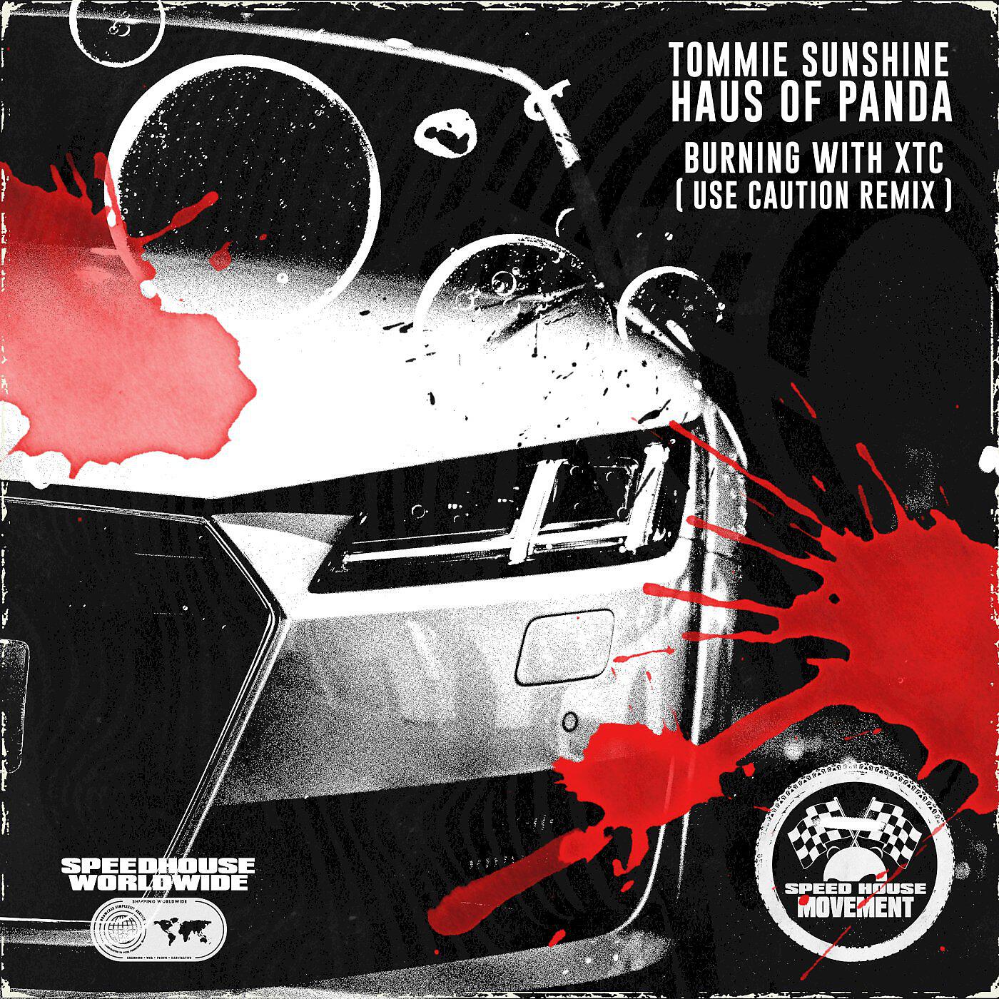 Tommie Sunshine - Burning With XTC (Use Caution Remix)