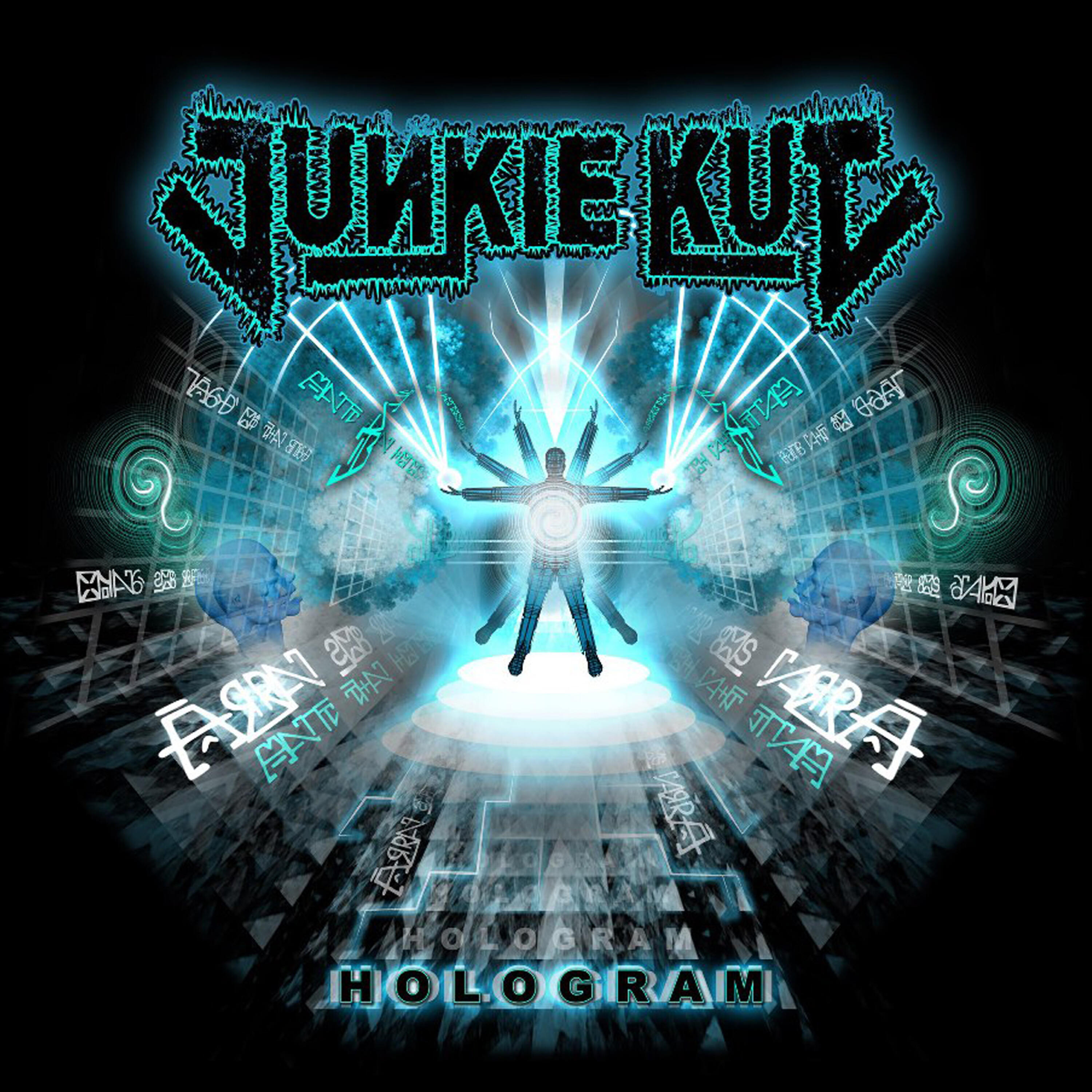 Junkie Kut - Hologram