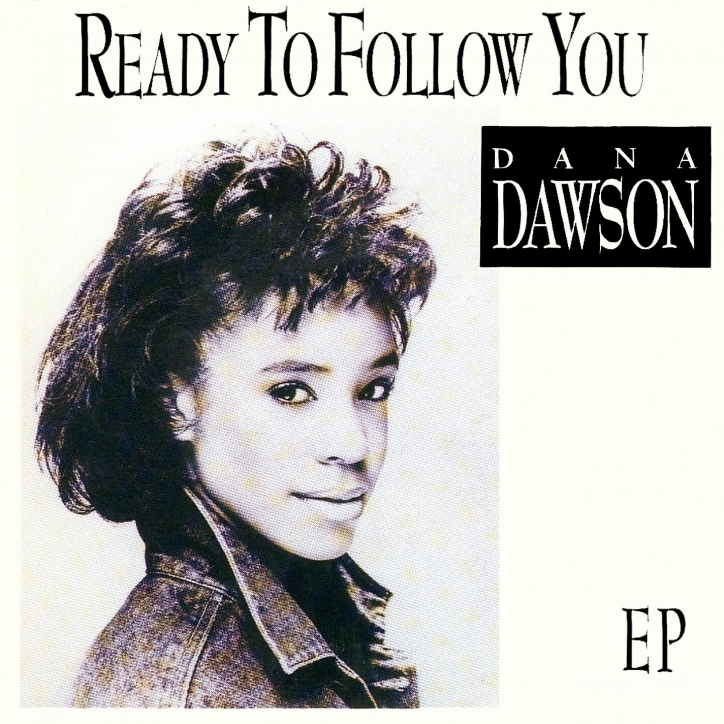 Dana Dawson - Ready to Follow You (Single Version)