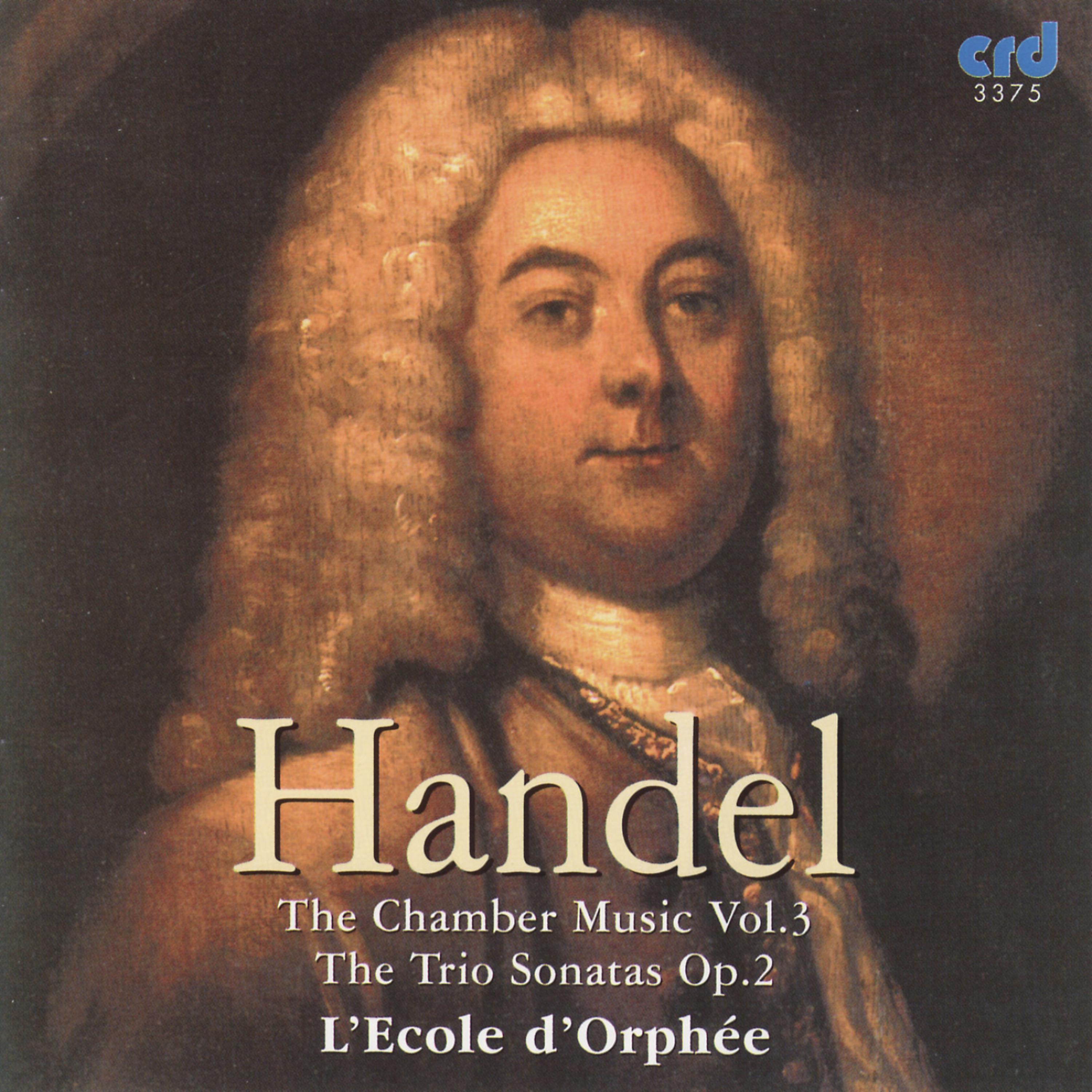 Постер альбома Handel: Chamber Music Vol.III - The Trio Sonatas Op.2
