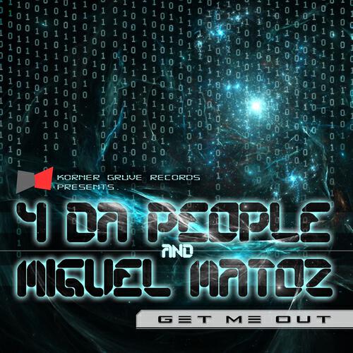 4 Da People & Miguel Matoz - Get Me Out (Original)