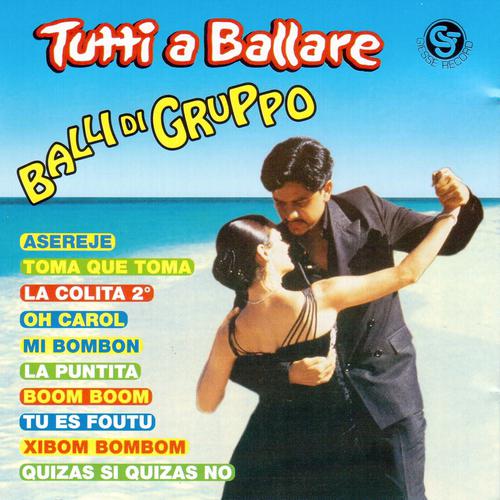 Постер альбома Tutti a ballare balli di gruppo