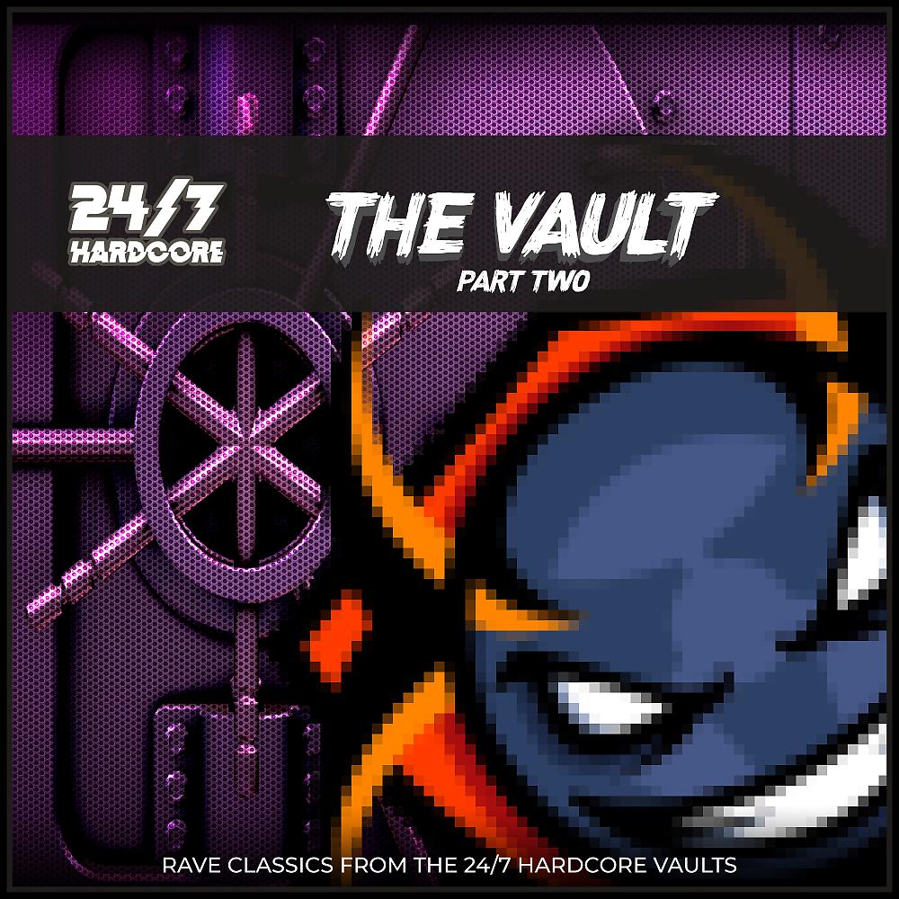 Постер альбома 24/7 Hardcore: The Vault, Pt. 2