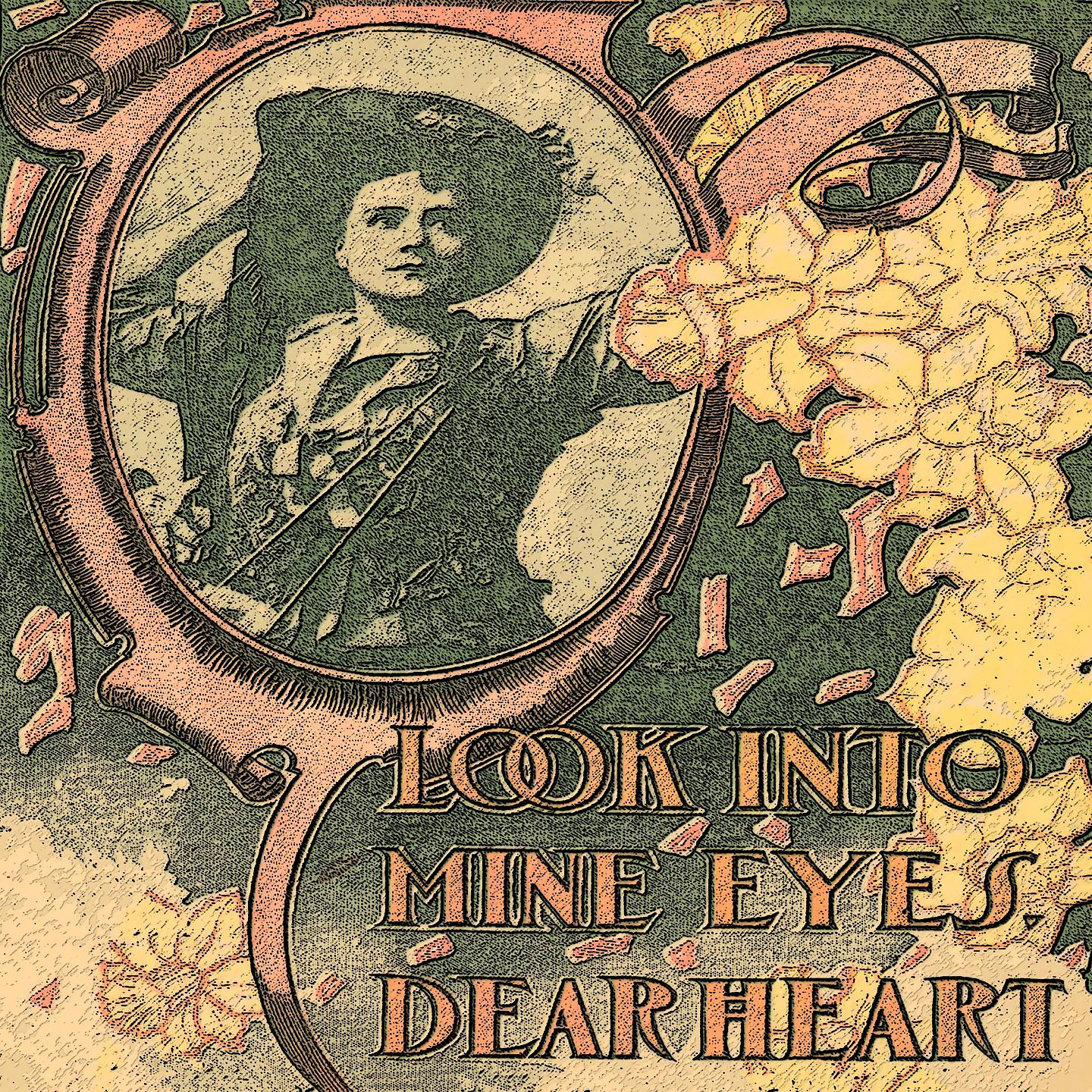Постер альбома Look Into My Eyes, Dear Heart