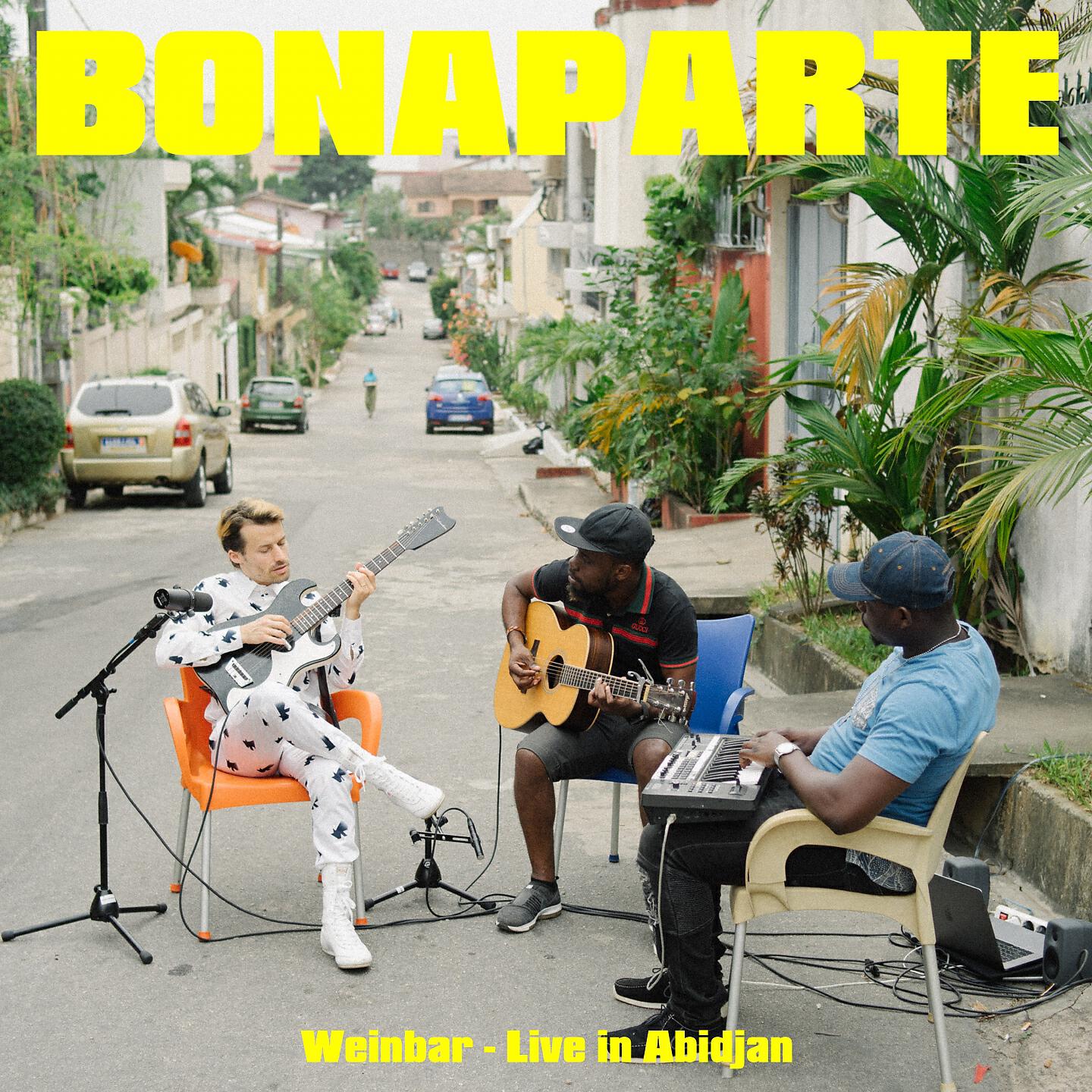 Bonaparte - Weinbar (Live in Abidjan)