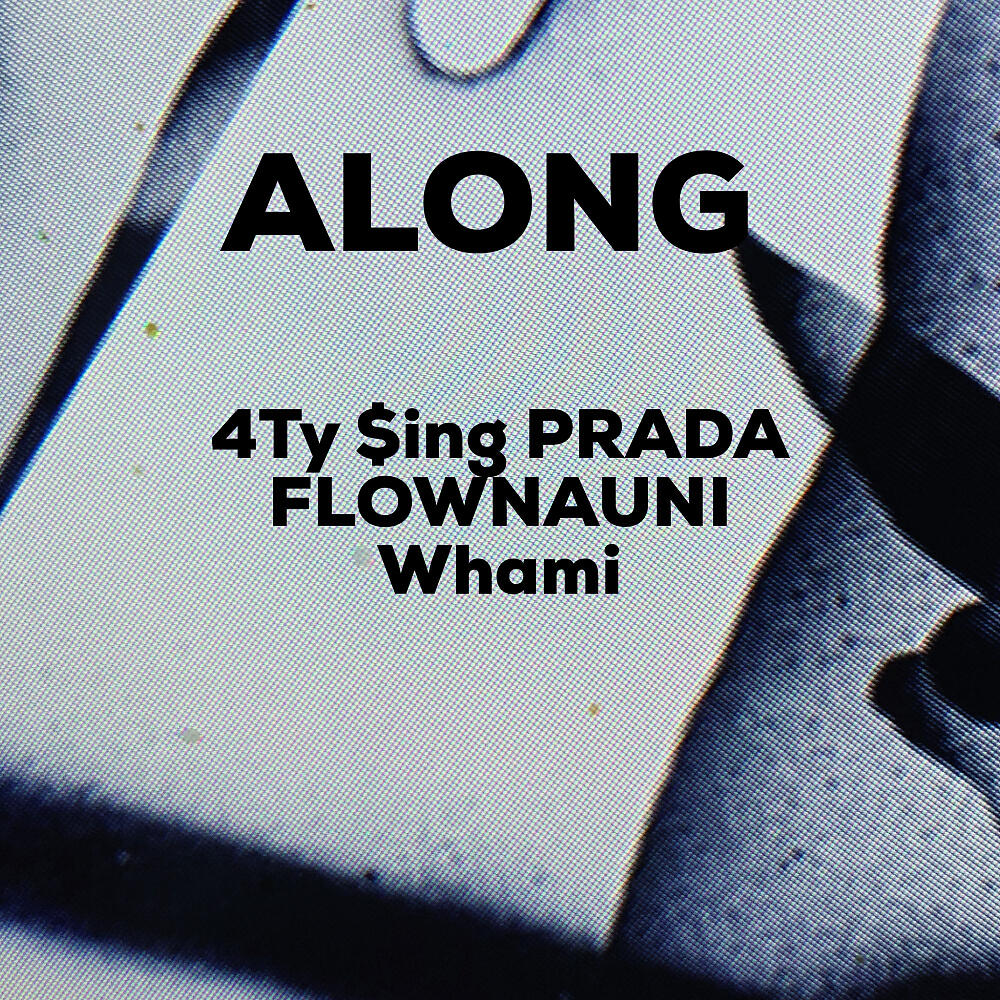 4Ty $ing PRADA - Along (Money Man Edit)