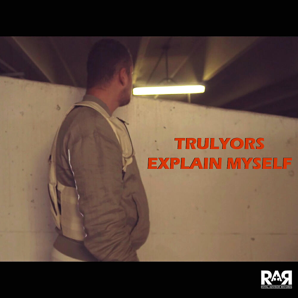 Trulyors - Explain Myself (Original Mix)