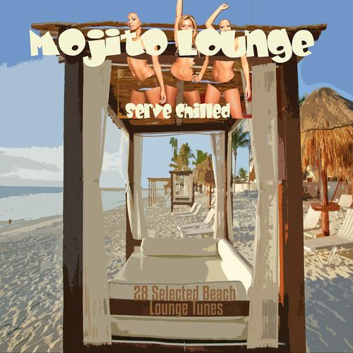 Постер альбома Mojito Lounge (Selected Beach Lounge Tunes)