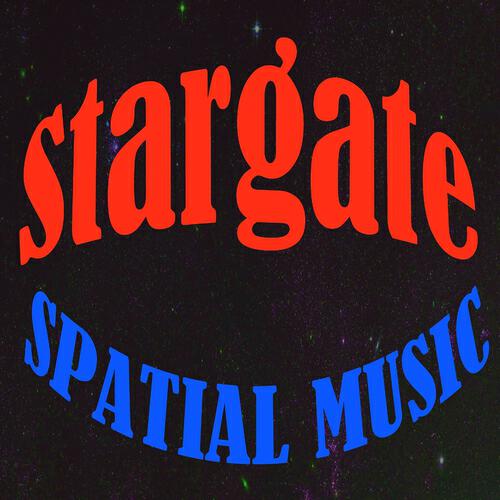 Stargate - Spatial Music