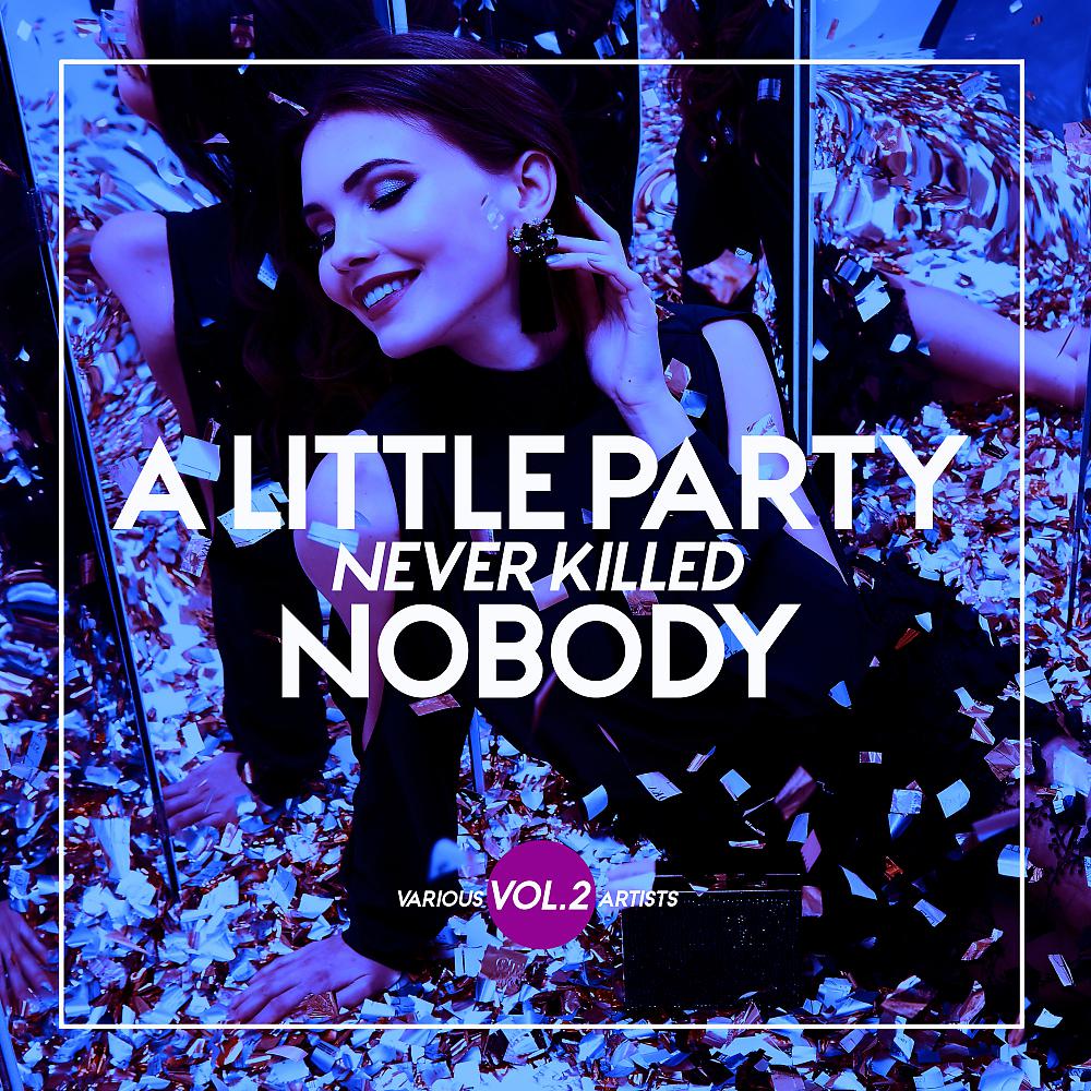 Постер альбома A Little Party Never Killed Nobody, Vol. 2