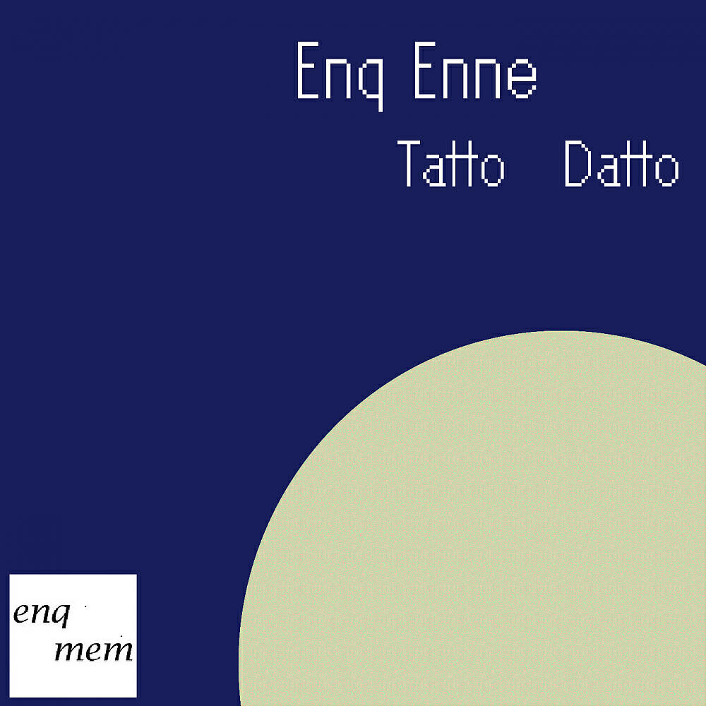 Enq Enne - Tatto Datto (Original Mix)