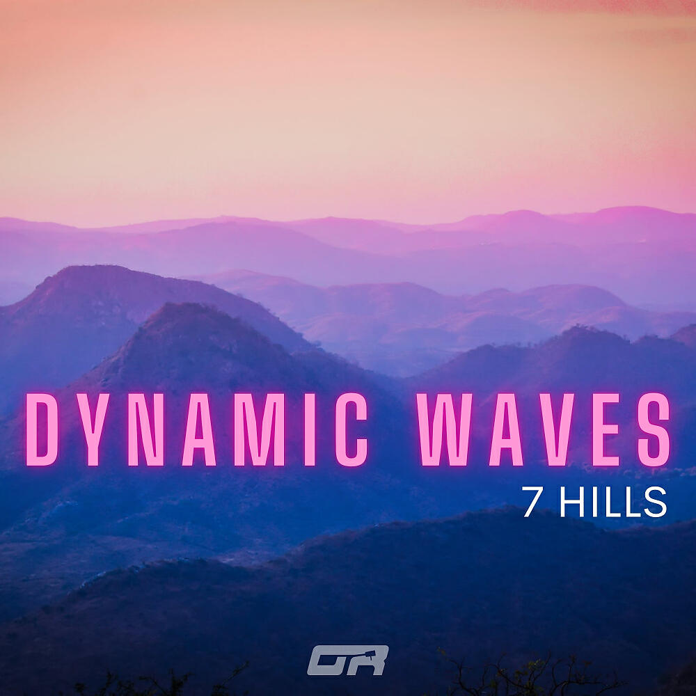 Dynamic Waves - 7 Hills (2Touch Remix)