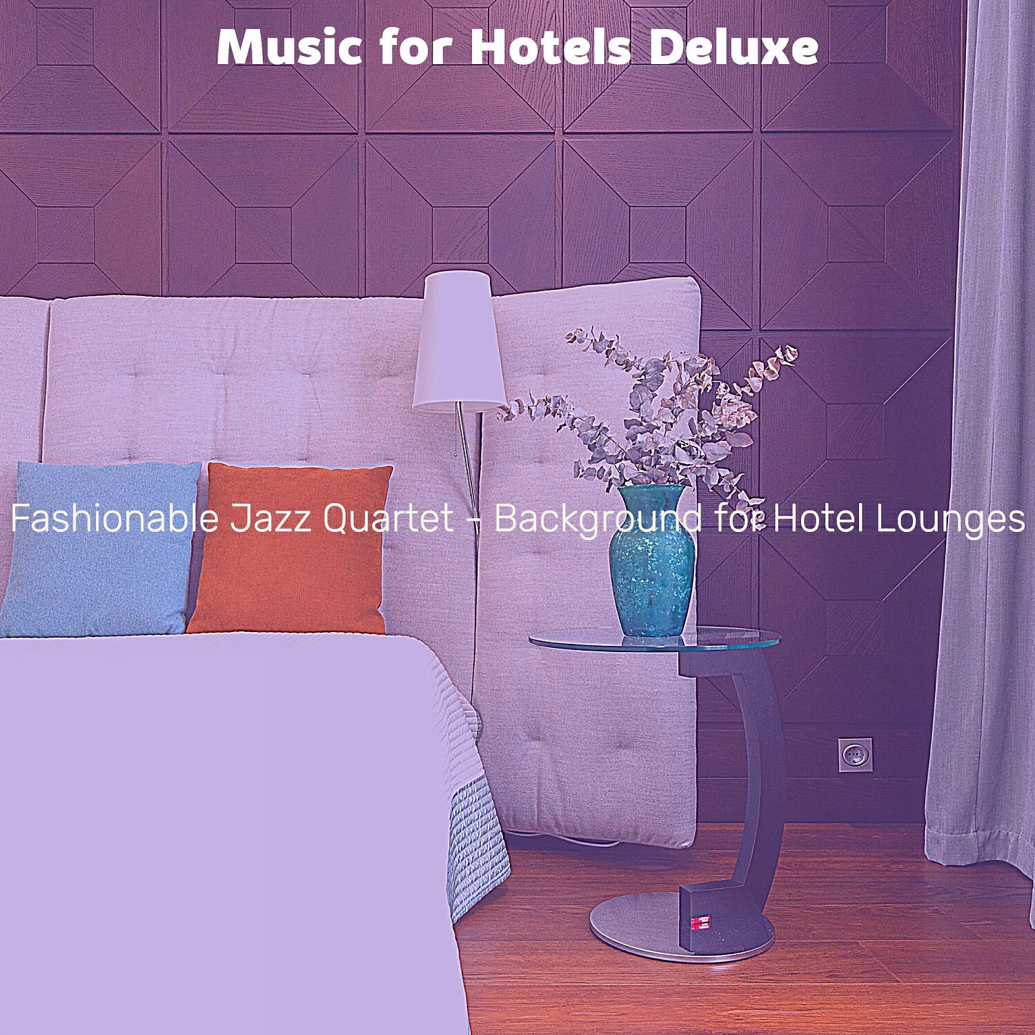 Music for Hotels Deluxe - Successful Ambience for Classy Hotels