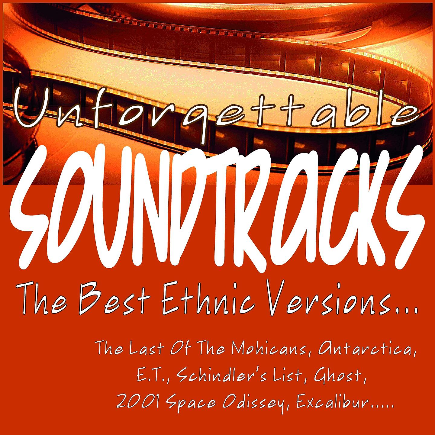 Постер альбома Unforgettable Soundtracks - the Best Ethnic Versions...