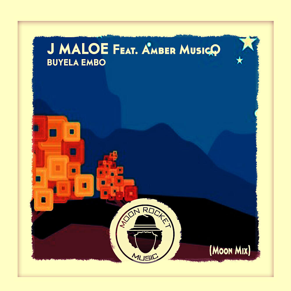 J MALOE - Buyela Embo (Moon Mix)