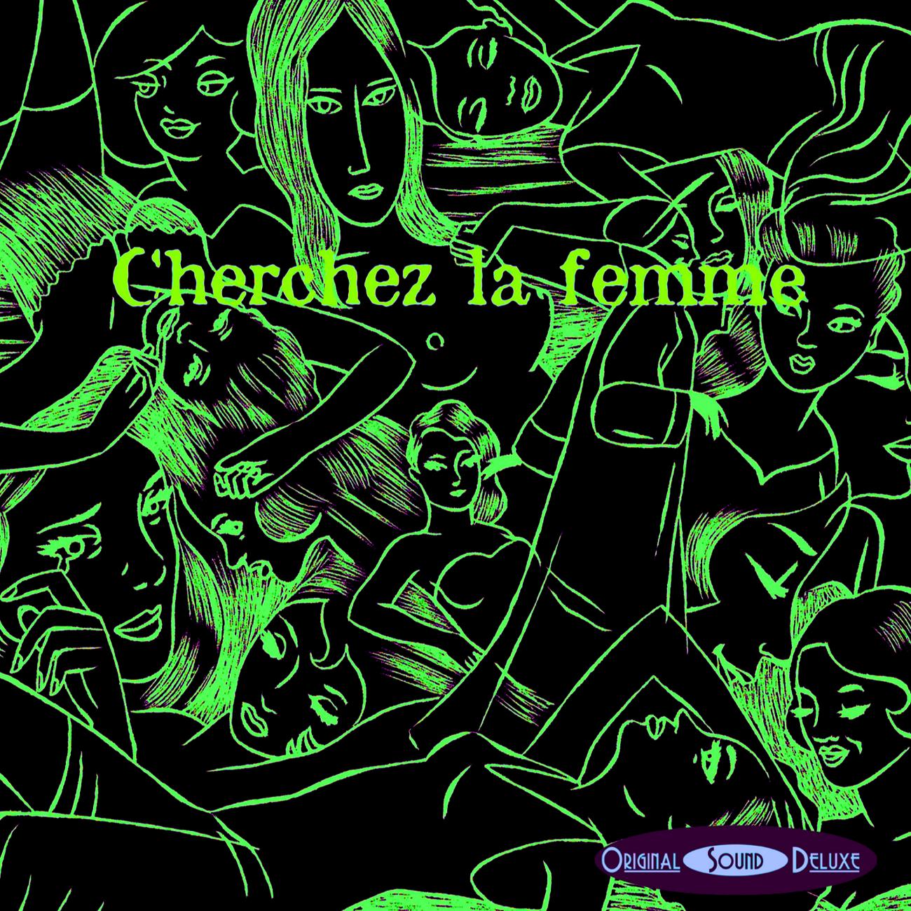 Постер альбома Original Sound Deluxe : Cherchez la femme