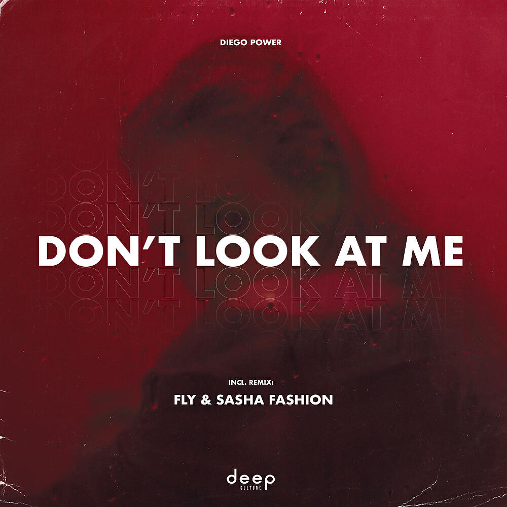Diego Power - Don't Look at Me (Original Mix)