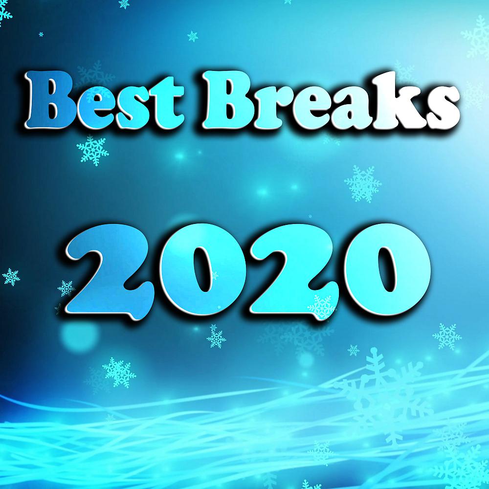 Постер альбома Best Breaks 2020