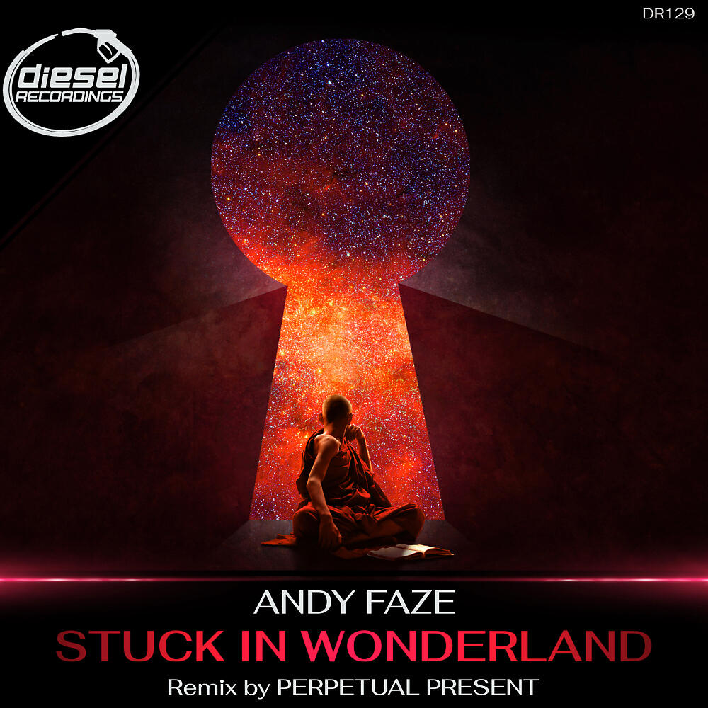 Andy Faze - Stuck In Wonderland (Original Mix)
