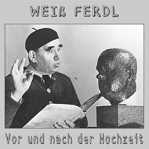 Weiss Ferdl - Vor und nach der Hochzeit (Sketch)